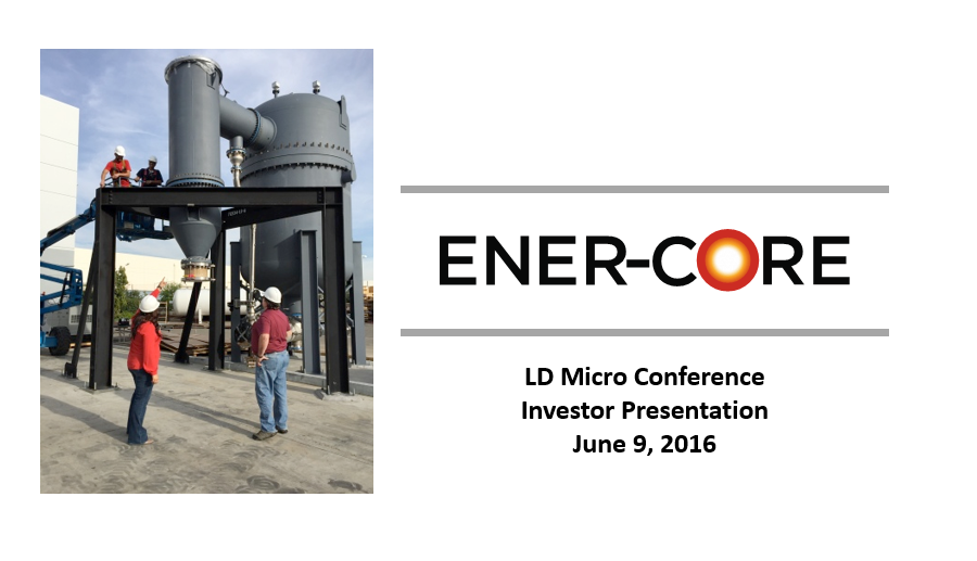 Ener-Core Presentation – LD Micro – June 2016